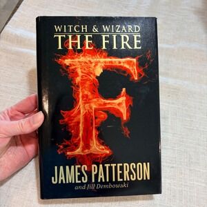 Witch & Wizard The Fire James Patterson Hardcover 1st Edition‎ YA Fantasy Book